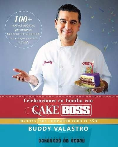 Libro Recetas Cake Boss Celebraciones - Buddy Valastro