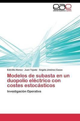 Libro Modelos De Subasta En Un Duopolio Electrico Con Cos...