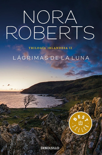 LÃÂ¡grimas de la luna (TrilogÃÂa irlandesa 2), de Roberts, Nora. Editorial Debolsillo, tapa blanda en español