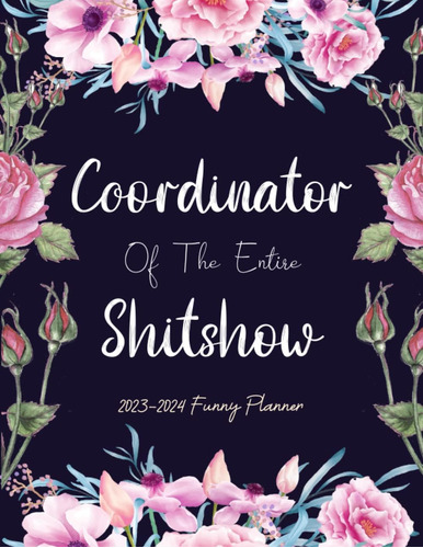 Libro: Funny Planner Coordinadora De The Entire Shitshow: 24