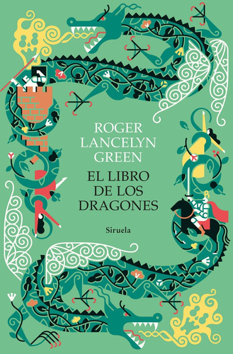 El Libro De Los Dragones - Green, Roger Lancelyn