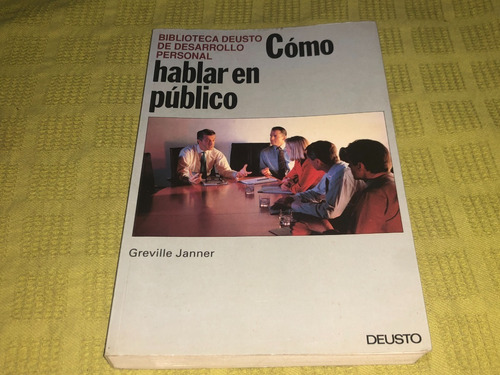 Cómo Hablar En Público - Greville Janner - Deusto