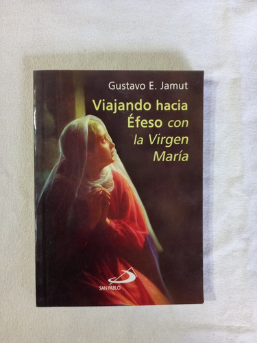 Viajando Hacia Éfeso Con La Virgen María - Jamut