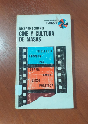 Cine Y Cultura De Masas Richard Schickel Paidos 1975