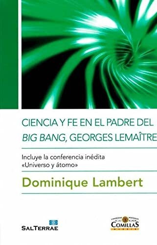 Libro Ciencia Y Fe En El Padre Del Big Bang, Georges Lem De