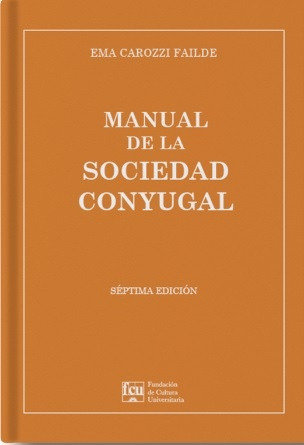 Manual De La Sociedad Conyugal - Ema Carozzi Failde