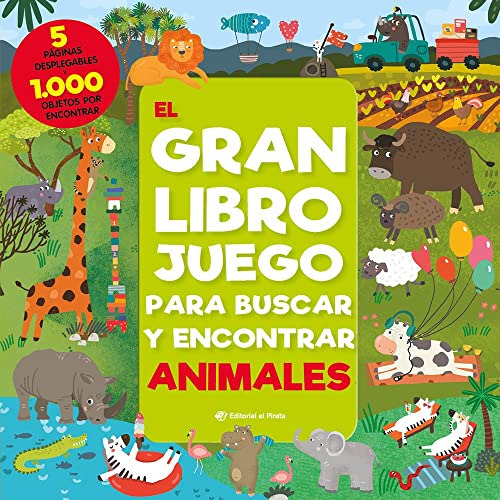 El Gran Libro Juego Para Buscar Y Encontrar Animales: 1000 O