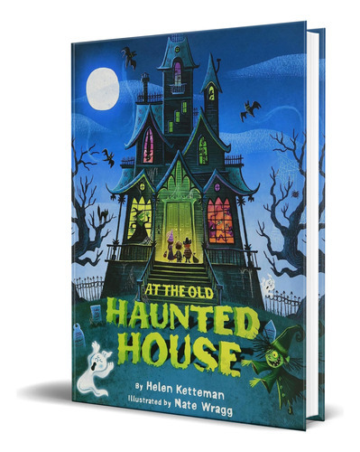 At The Old Haunted House, De Helen Ketteman. Editorial Two Lions, Tapa Dura En Inglés, 2014