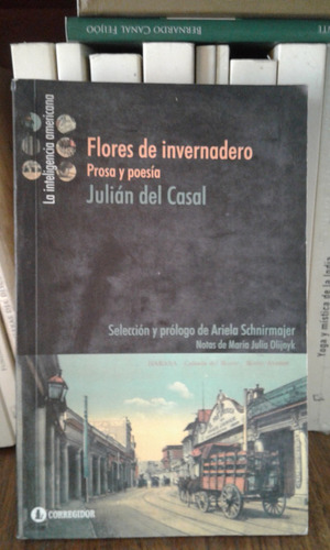 Del Casal, Julián  - Flores De Invernadero