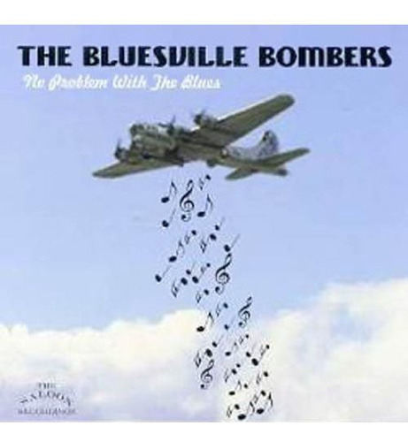 Bluesville Bomber No Tiene Problemas Con El Cd De Blues