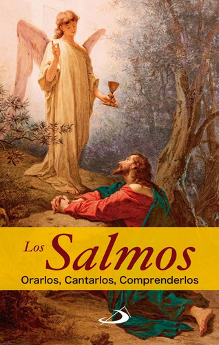 Los Salmos, Orarlos, Cantarlos, Comprenderlos