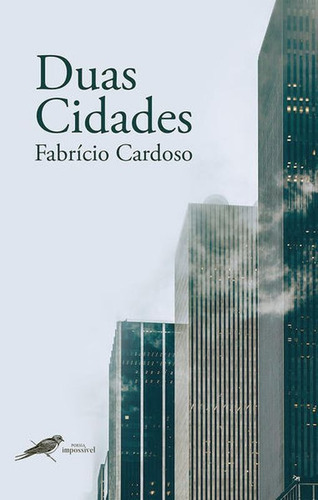 Duas Cidades, De Cardoso, Fabrício. Editora Poesia Impossivel, Capa Mole Em Português