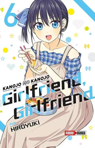 Girlfriend Girlfriend: Kanojo No Kanojo, De Hiroyuki. Serie Girlfriend Girlfriend, Vol. 6. Editorial Panini, Tapa Blanda En Español, 2023