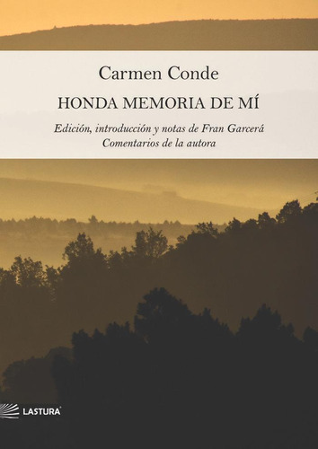 Libro: Honda Memoria De Mí. Conde, Carmen. Lastura Editorial