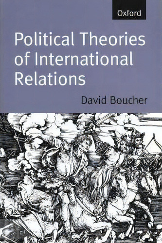Political Theories Of International Relations, De David Boucher. Editorial Oxford University Press, Tapa Blanda En Inglés