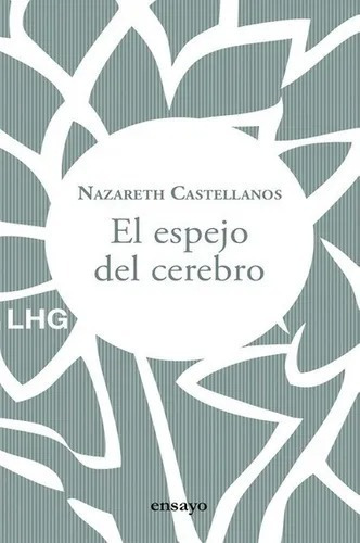 Libro El Espejo Del Cerebro - Nazareth Castellanos