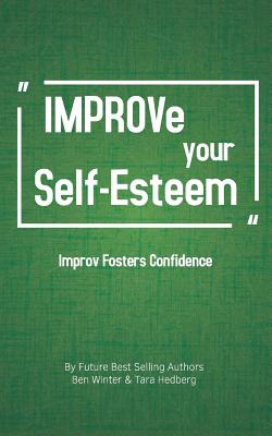 Libro Improve Your Self-esteem: Improv Fosters Confidence...