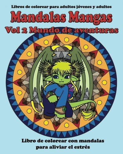 Libro: Mandalas Mangas Vol 2 Mundo De Aventuras: Libros De C