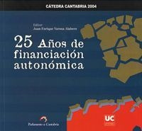 25 Aã¿os De Financiacion Autonomica - Varios Autores