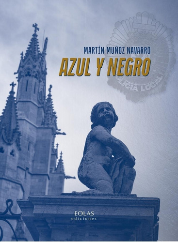 Libro: Azul Y Negro. Muñoz Navarro, Martin. Eolas