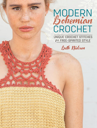 Libro: Modern Bohemian Crochet: Unique Crochet Stitches For 