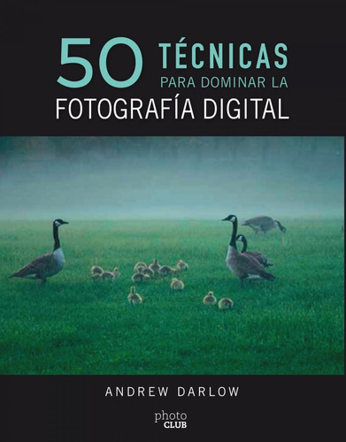 Libro 50 Tècnicas Para Dominar La Fotografía Digital