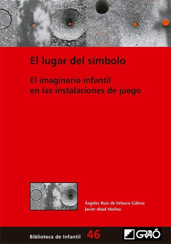 Libro El Lugar Del Símbolo - Ruiz De Velasco, Angeles/abad,