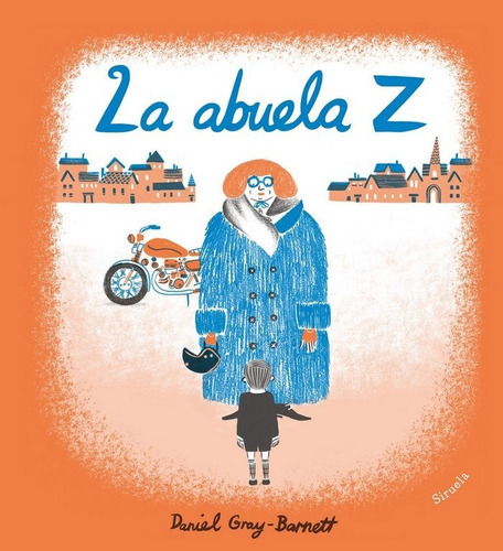 La Abuela Z, De Gray-barnett, Daniel. Editorial Siruela, Tapa Dura En Español
