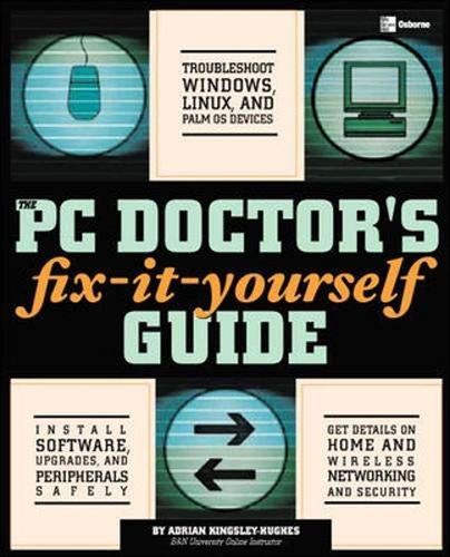 The Pc Doctor's Fix It Yourself Guide (en Inglés) / Adrian K