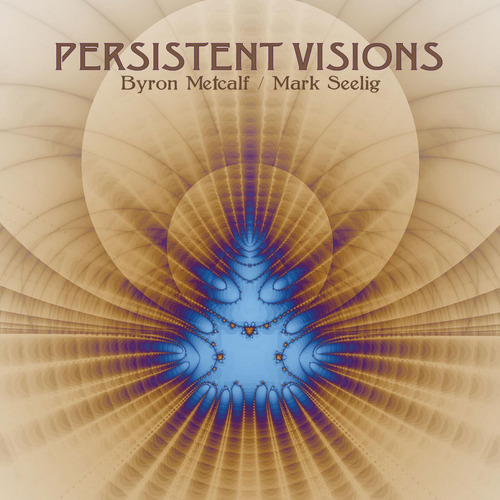 Cd: Metcalf Byron / Seelig Mark Persistent Visions Cd