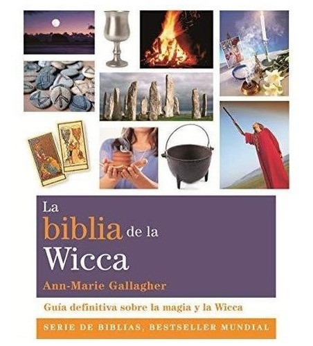 La Biblia De La Wicca   Anne  Gallegher - Es