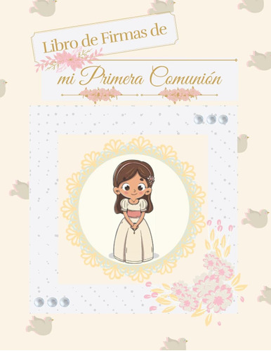 Libro: Libro De Firmas De Mi Primera Comunión: Libro De