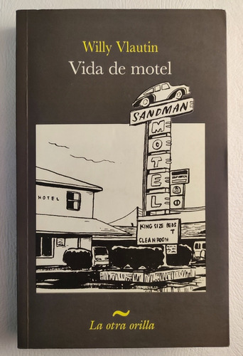 Vida De Motel. Willy Vlautin. Novela Contemporánea 
