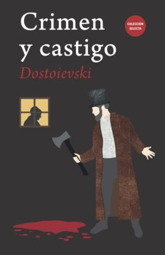 Libro : Crimen Y Castigo (coleccion Selecta) - Dostoievski 