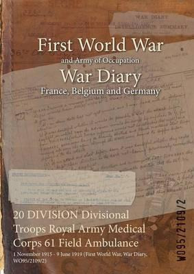 Libro 20 Division Divisional Troops Royal Army Medical Co...