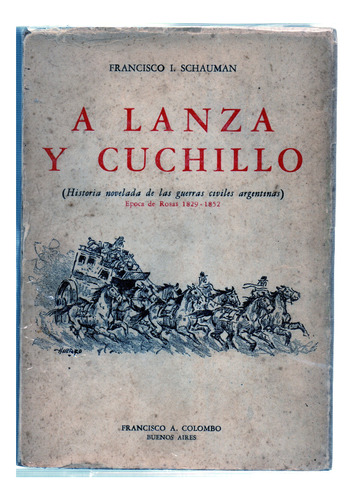 A Lanza Y Cuchillo - Francisco I . Schauman