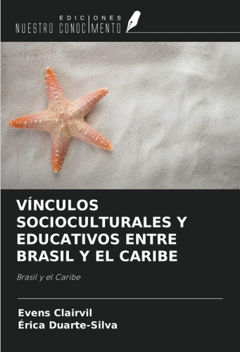 Libro: Vínculos Socioculturales Y Educativos Entre Brasil Y