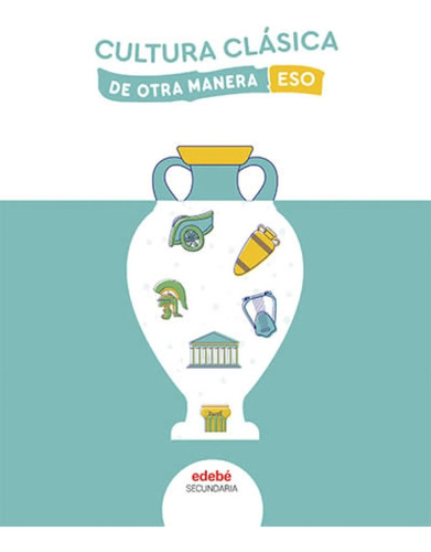 Cultura Clásica (de Otra Manera) / Obra Colectiva Edebé