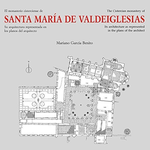 El Monasterio Cisterciense De Santa María De Valdeiglesias: 