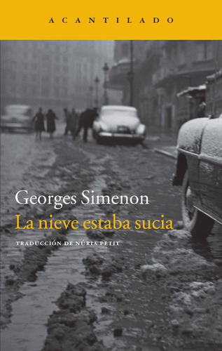 Nieve Estaba Sucia, La  - Simenon, Georges - Acantilado