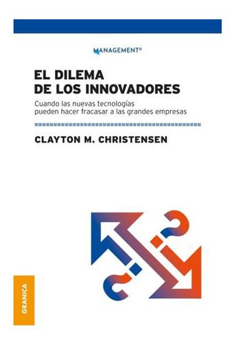 Dilema De Los Innovadores (nueva Edición)