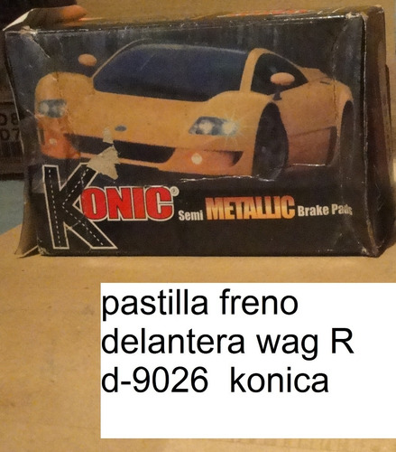 Pastilla Freno Delant Wag R D-9026  Marca Konica