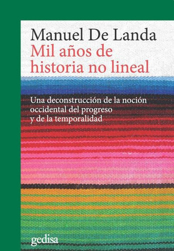 Mil Años De Historia No Lineal, De De Landa, Manuel., Vol. 1. Editorial Gedisa, Tapa Blanda En Español, 2012