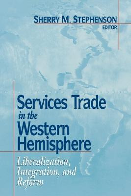 Libro Services Trade In The Western Hemisphere - Sherry M...