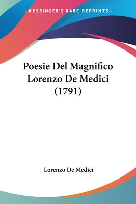 Libro Poesie Del Magnifico Lorenzo De Medici (1791) - Med...