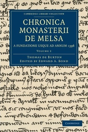 Libro Chronica Monasterii De Melsa, A Fundatione Usque Ad...