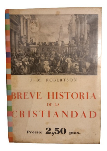 Robertson. Breve Historia De La Cristiandad