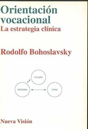 Orientación Vocacional, Rodolfo Bohoslavsky, Nueva Visión