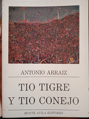 Tío Tigre Y Tío Conejo / Antonio Arráiz 