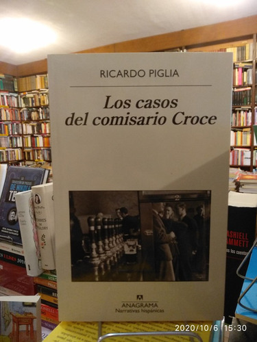 Los Casos Del Comisario Croce - Ricardo Piglia